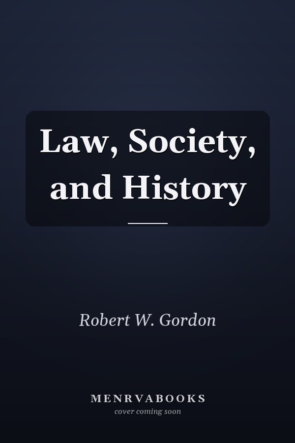 Law, Society, and History