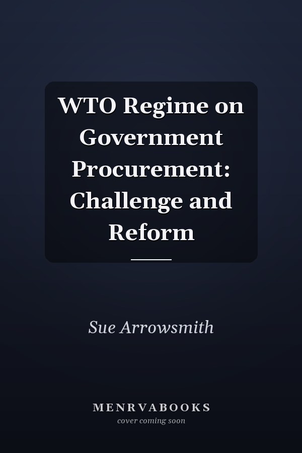 WTO Regime on Government Procurement: Challenge and Reform