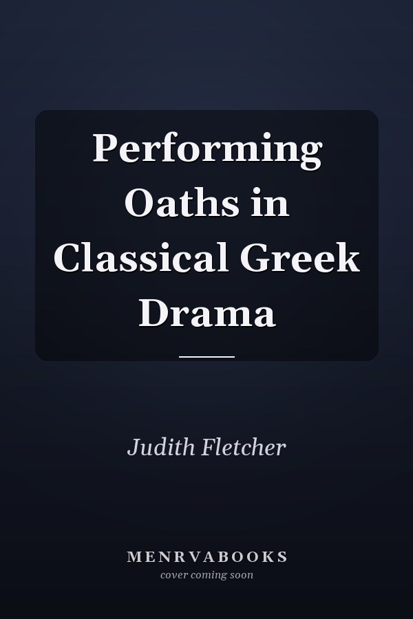 Performing Oaths in Classical Greek Drama