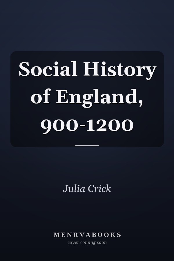Social History of England, 900-1200