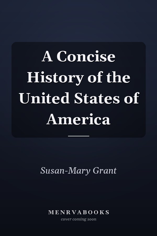 A Concise History of the United States of America