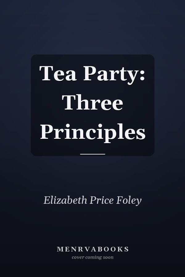 Tea Party: Three Principles