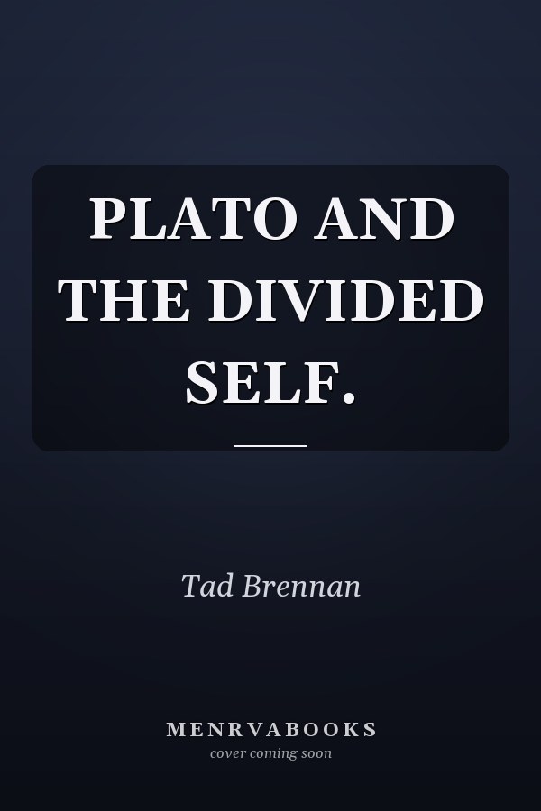 PLATO AND THE DIVIDED SELF.