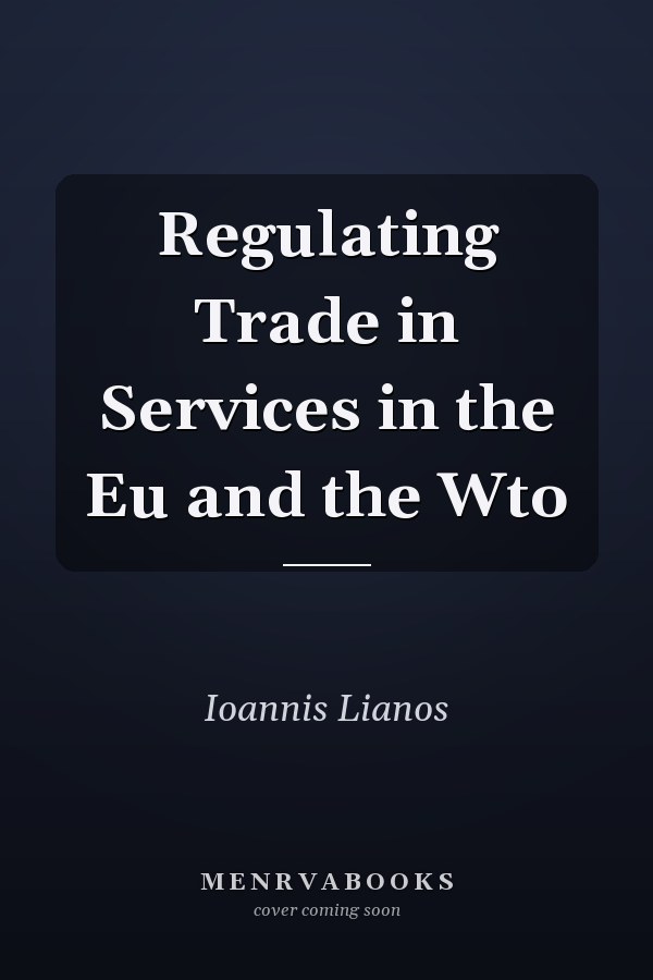 Regulating Trade in Services in the Eu and the Wto