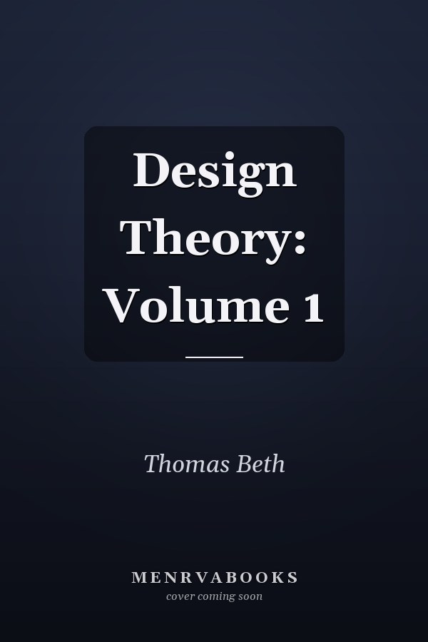 Design Theory: Volume 1