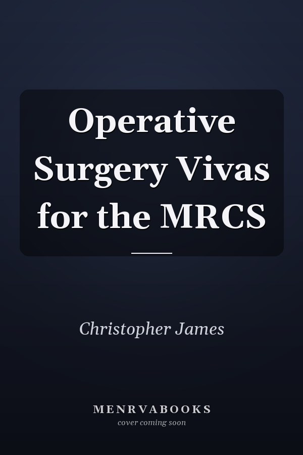 Operative Surgery Vivas for the MRCS