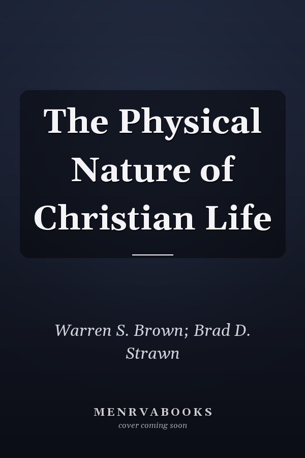The Physical Nature of Christian Life