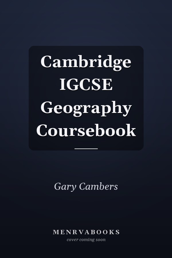 Cambridge IGCSE Geography Coursebook