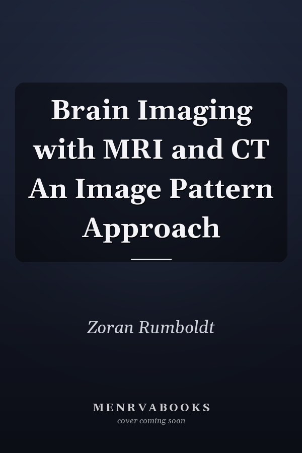 Brain Imaging with MRI and CT An Image Pattern Approach