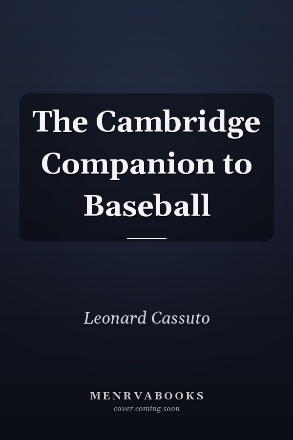 The Cambridge Companion to Baseball