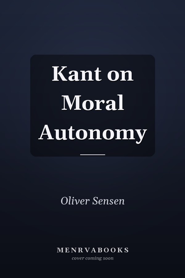 Kant on Moral Autonomy