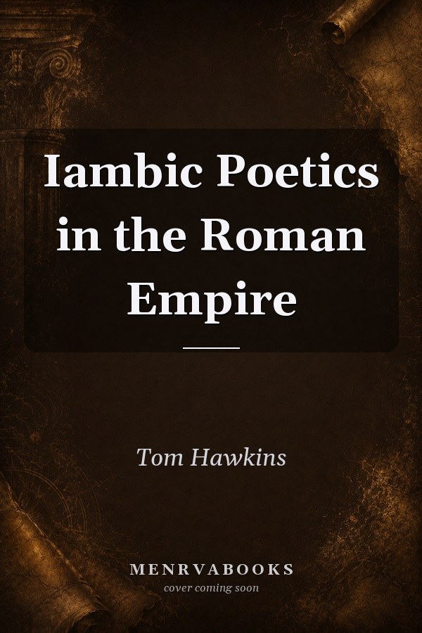 Iambic Poetics in the Roman Empire