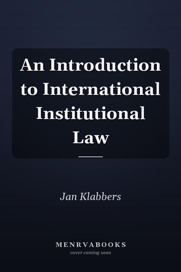 An Introduction to International Institutional Law