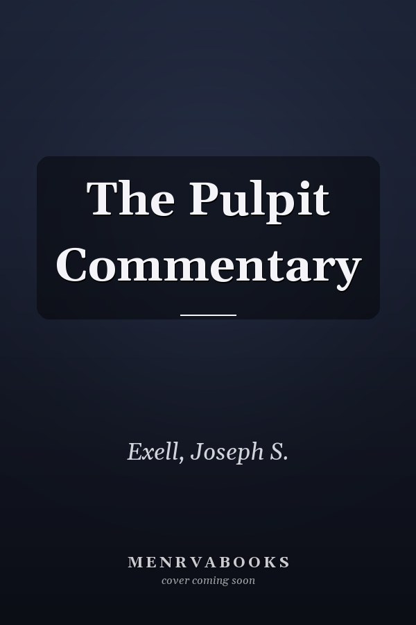 The Pulpit Commentary