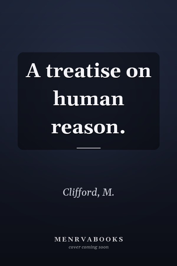 A treatise on human reason.