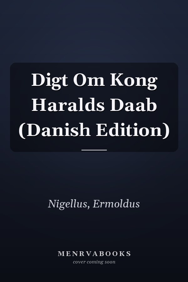 Digt Om Kong Haralds Daab (Danish Edition)