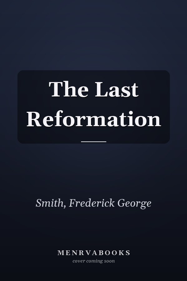 The Last Reformation