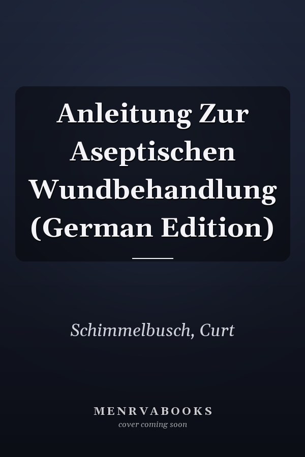 Anleitung Zur Aseptischen Wundbehandlung (German Edition)