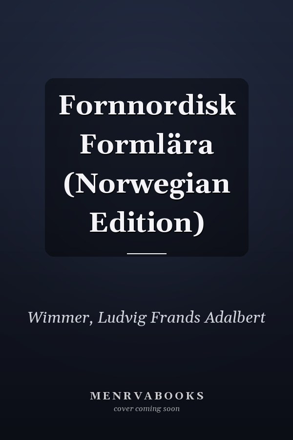 Fornnordisk Formlära (Norwegian Edition)