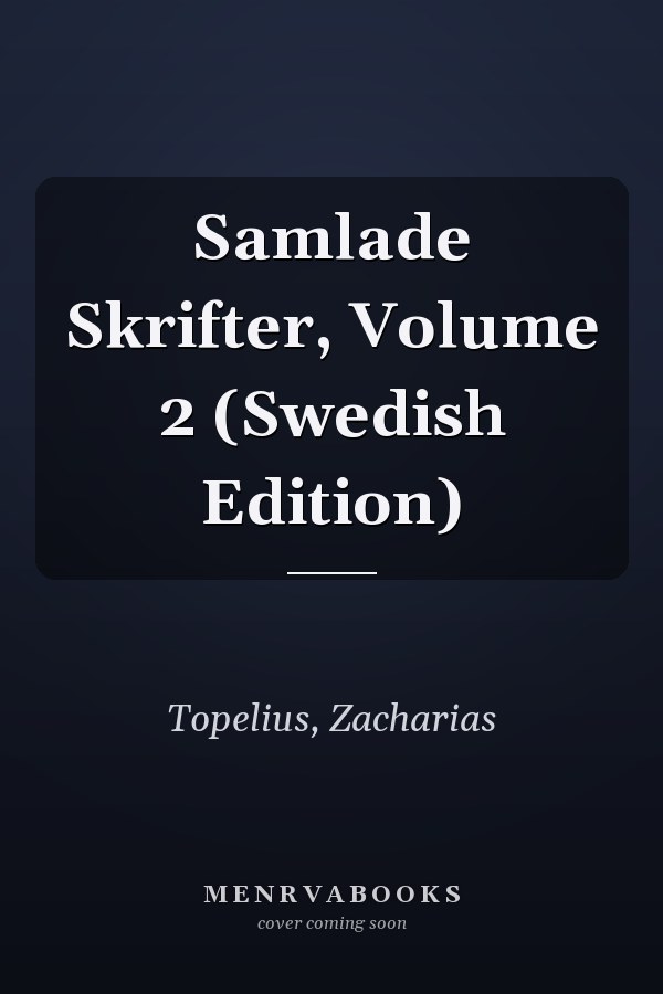 Samlade Skrifter, Volume 2 (Swedish Edition)