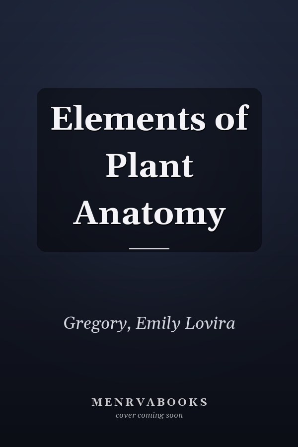 Elements of Plant Anatomy