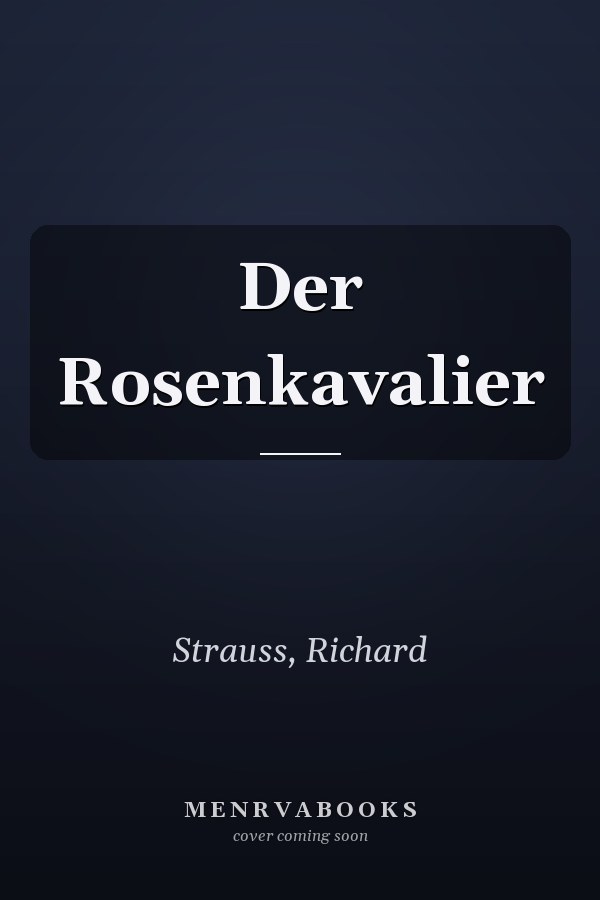 Der Rosenkavalier