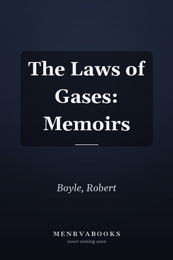 The Laws of Gases: Memoirs