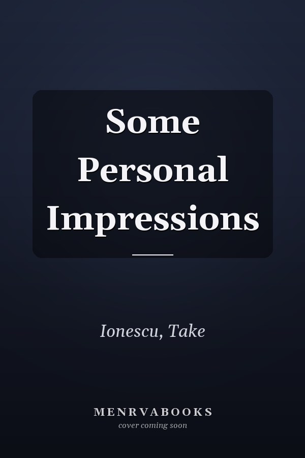 Some Personal Impressions