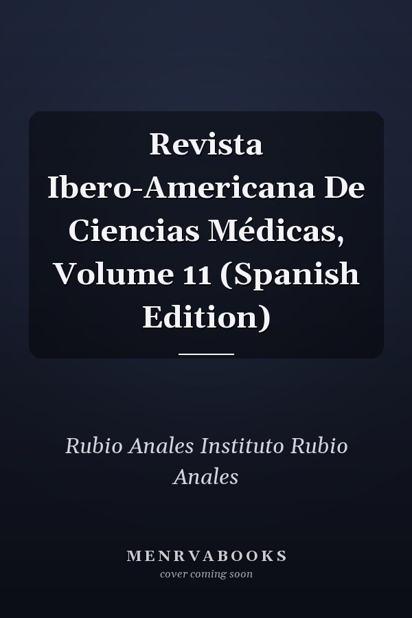 Revista Ibero-Americana De Ciencias Médicas, Volume 11 (Spanish Edition)