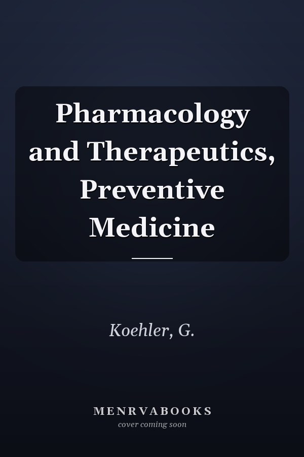 Pharmacology and Therapeutics, Preventive Medicine