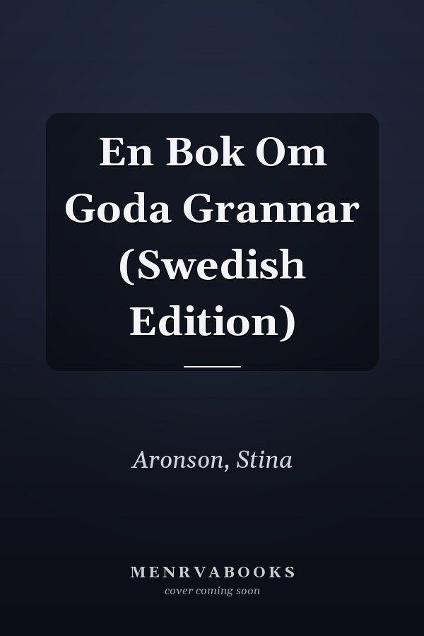En Bok Om Goda Grannar (Swedish Edition)