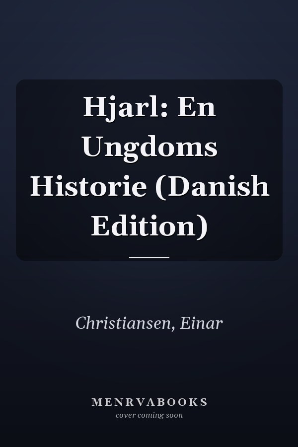 Hjarl: En Ungdoms Historie (Danish Edition)