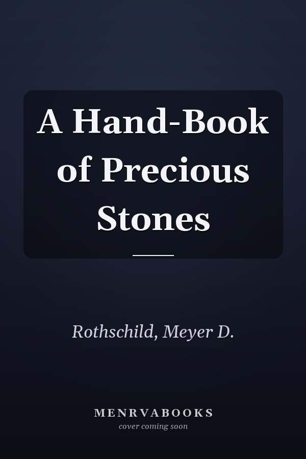A Hand-Book of Precious Stones