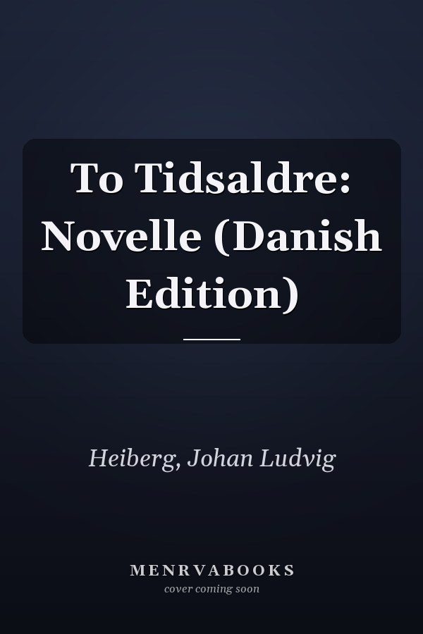 To Tidsaldre: Novelle (Danish Edition)