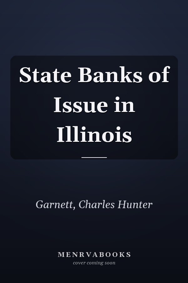 State Banks of Issue in Illinois