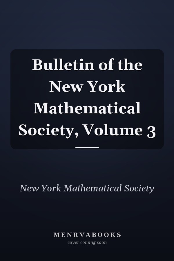 Bulletin of the New York Mathematical Society, Volume 3