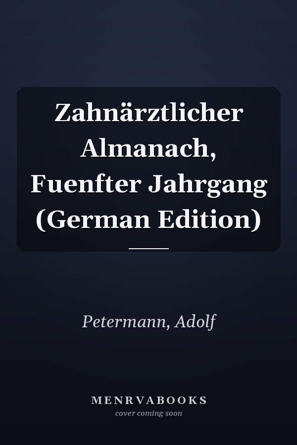 Zahnärztlicher Almanach, Fuenfter Jahrgang (German Edition)