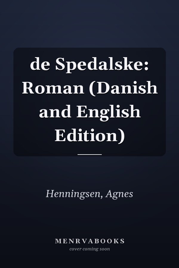de Spedalske: Roman (Danish and English Edition)