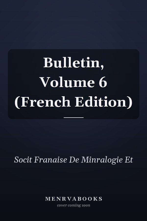 Bulletin, Volume 6 (French Edition)