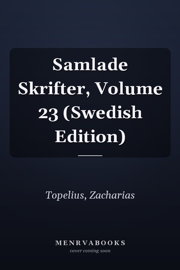 Samlade Skrifter, Volume 23 (Swedish Edition)