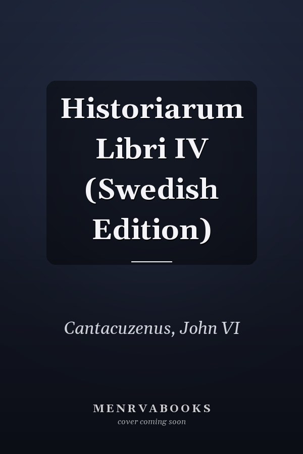Historiarum Libri IV (Swedish Edition)