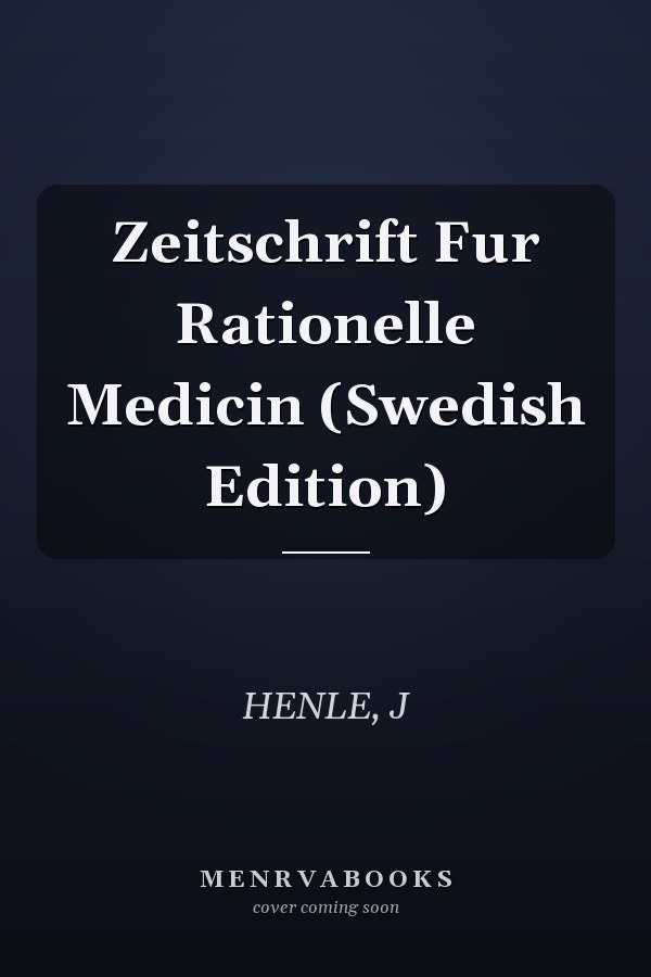 Zeitschrift Fur Rationelle Medicin (Swedish Edition)