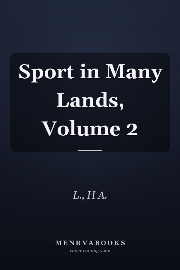 Sport in Many Lands, Volume 2