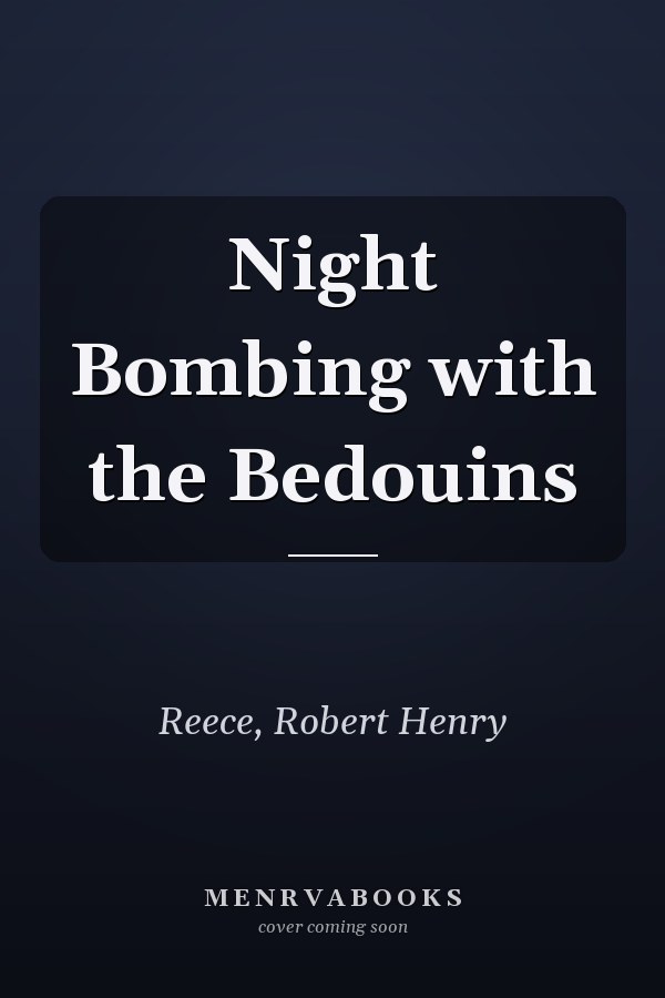 Night Bombing with the Bedouins