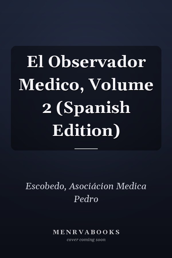 El Observador Medico, Volume 2 (Spanish Edition)