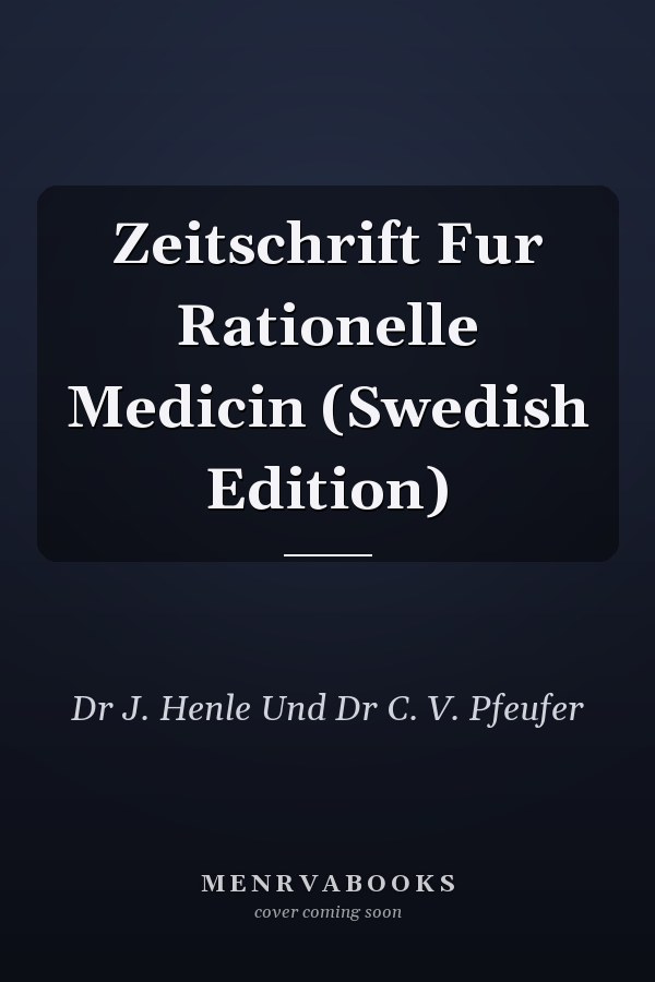 Zeitschrift Fur Rationelle Medicin (Swedish Edition)
