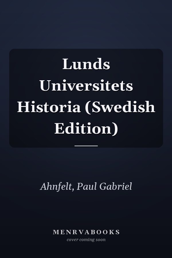 Lunds Universitets Historia (Swedish Edition)