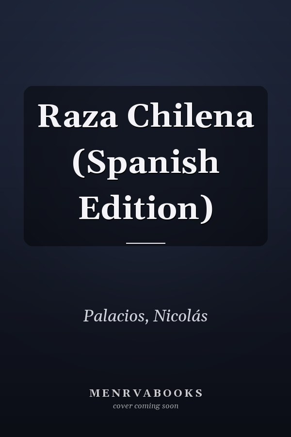 Raza Chilena (Spanish Edition)