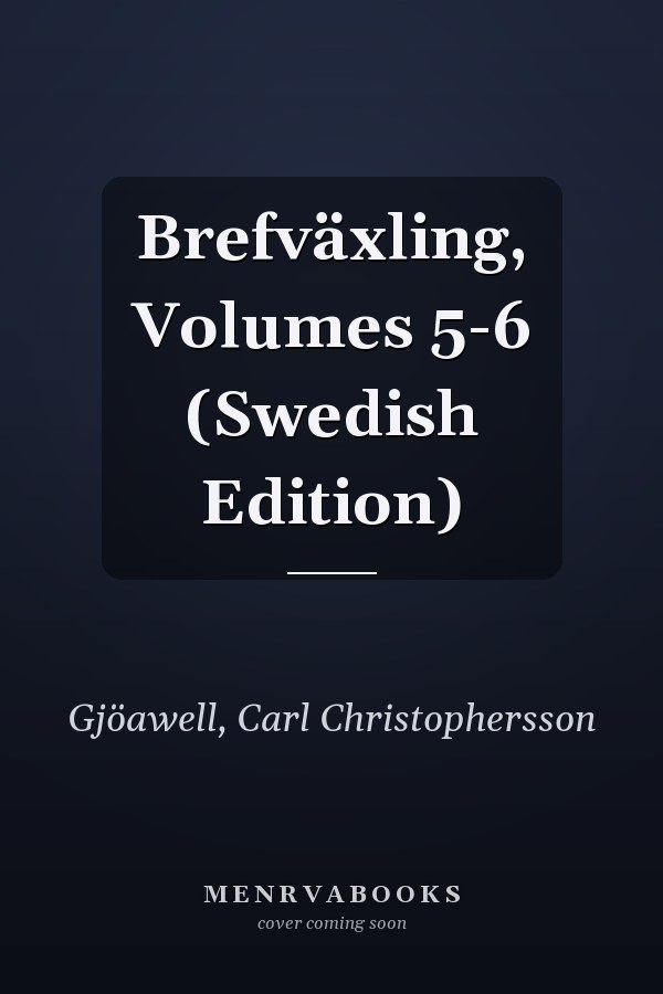 Brefväxling, Volumes 5-6 (Swedish Edition)