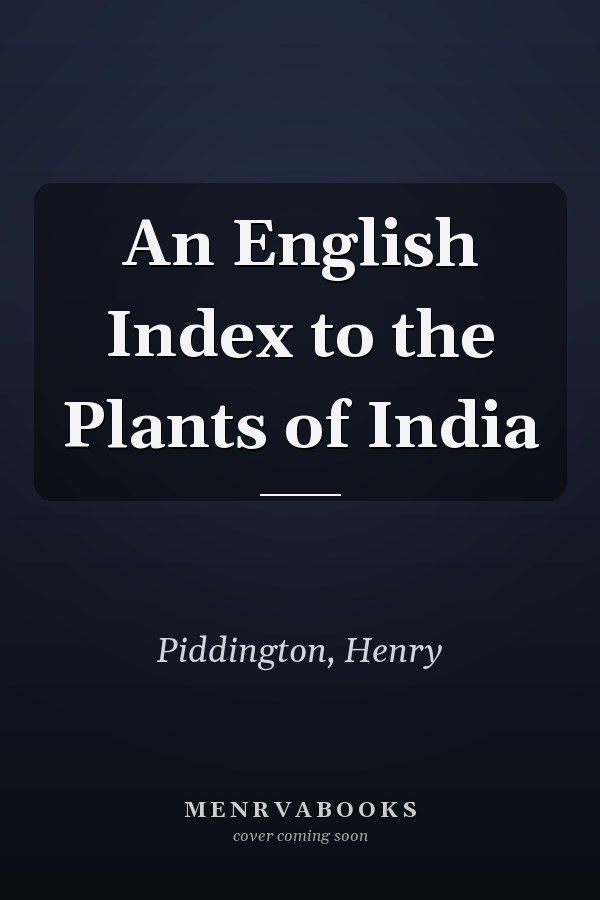 An English Index to the Plants of India